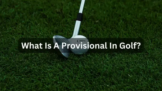 What is a Provisional in Golf?
